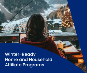 FlexOffers.com, affiliate marketing, promotional blog, seasonal spotlight, winter affiliate deals, winter home and household, winter savings, Flashark affiliate program, Aroma360 affiliate program, Michaels Stores, MOEN affiliate program, Hotel Collection affiliate program, Mattress Firm affiliate program, Bealls Florida affiliate program, Wayfair North America affiliate program, Sur La Table affiliate program, La-Z-Boy affiliate program