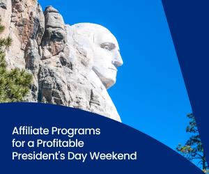 Celebrate Savings: Affiliate Deals to Promote During President's Day Weekend