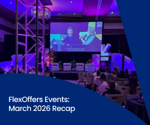 FlexOffers represents the future of partner marketing at SXSW 2026 in Austin, Texas.